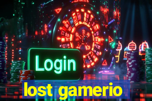 lost gamerio